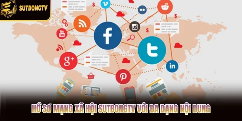 Hồ sơ mạng xã hội SutbongTV với đa dạng nội dung Hồ sơ mạng xã hội SutbongTV với đa dạng nội dung