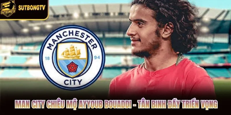 Man City Chiêu Mộ Ayyoub Bouaddi - Tân Binh Đầy Triển Vọng